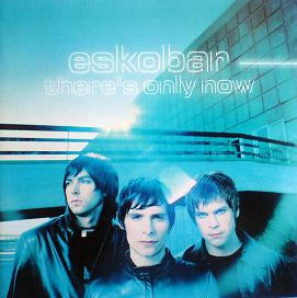 CD - Eskobar – There's Only Now
