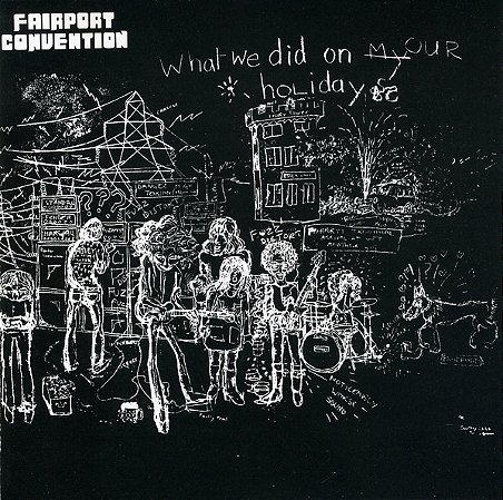 CD - Fairport Convention – What We Did On Our Holidays ( IMP - USA )