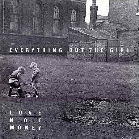 CD - Everything But The Girl – Love Not Money ( importado )