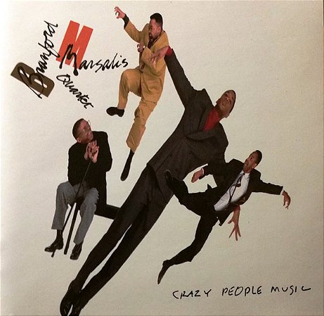CD - Branford Marsalis Quartet – Crazy People Music ( IMP -US )