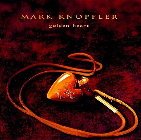 CD - Mark Knopfler – Golden Heart ( Importado )