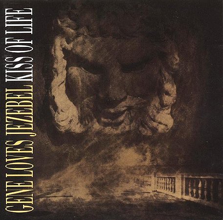 CD - Gene Loves Jezebel – Kiss Of Life ( IMP - USA )