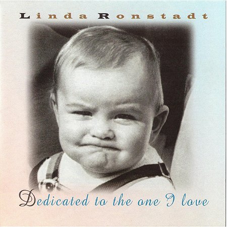 CD - Linda Ronstadt – Dedicated To The One I Love ( IMP - GERMANY )