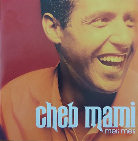 CD - Cheb Mami – Meli Meli