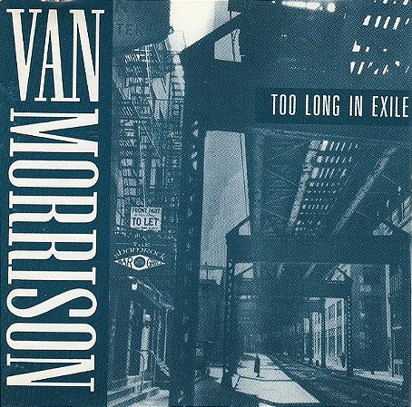 CD - Van Morrison – Too Long In Exile (Imp. U.S.A)
