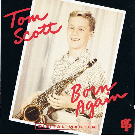 CD - Tom Scott – Born Again ( IMP - USA )