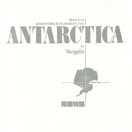 CD - Vangelis – Antarctica (Music From Koreyoshi Kurahara's Film) = 南極物語