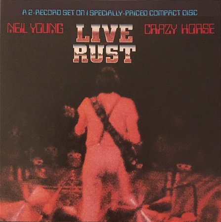 CD - Neil Young & Crazy Horse – Live Rust ( IMP - USA )