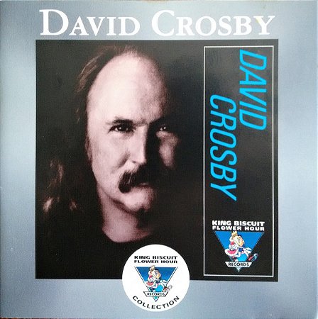 CD - David Crosby – In Concert (King Biscuit Flower Hour)