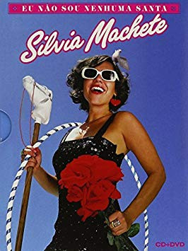 DVD + CD - Silvia Machete – Eu Não Sou Nenhuma Santa