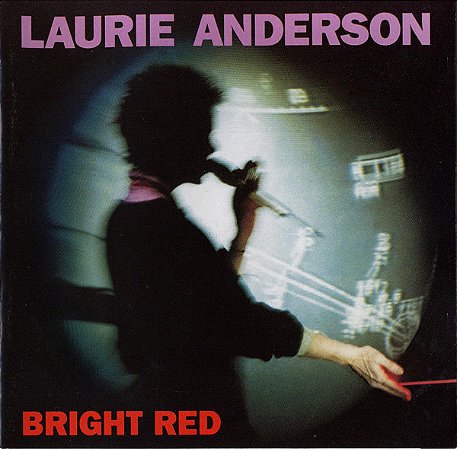 CD -Laurie Anderson – Bright Red (IMP. U.S.A)