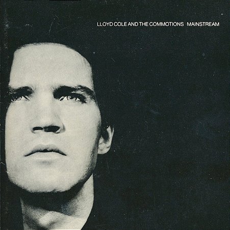CD - Lloyd Cole & The Commotions – Mainstream ( IMP - USA )