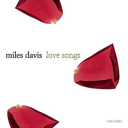 CD - Miles Davis – Love Songs (IMP. U.S.A)