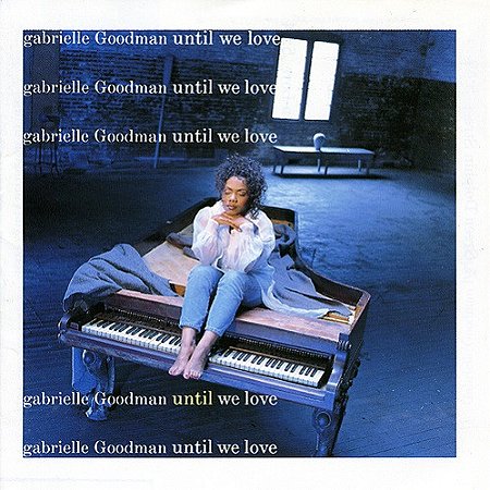 CD - Gabrielle Goodman – Until We Love ( IMP - JAPAN )