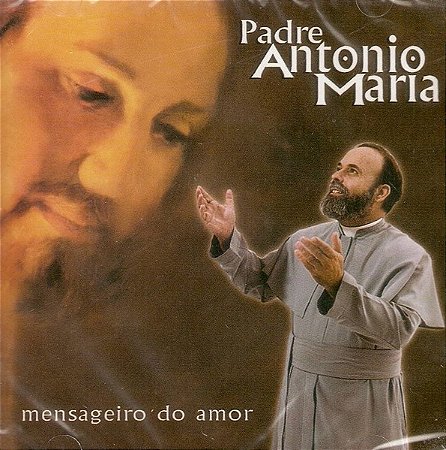 CD - Padre Antônio Maria – Mensageiro Do Amor