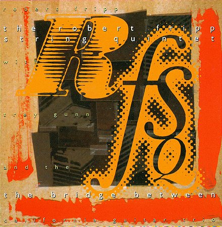 CD - The Robert Fripp String Quintet – The Bridge Between