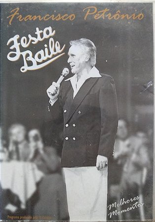 DVD - Francisco Petrônio – Festa Baile