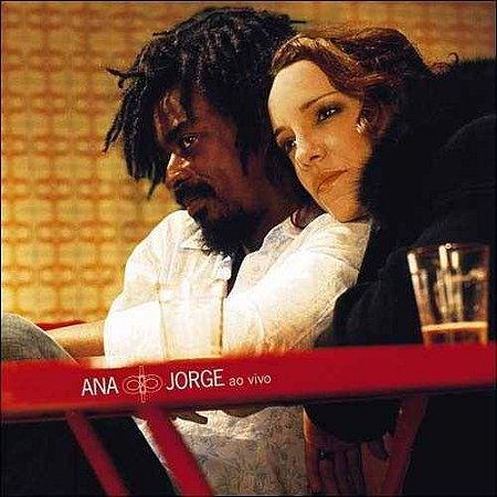 CD -  Ana Carolina & Seu Jorge - Ana & Jorge Ao Vivo