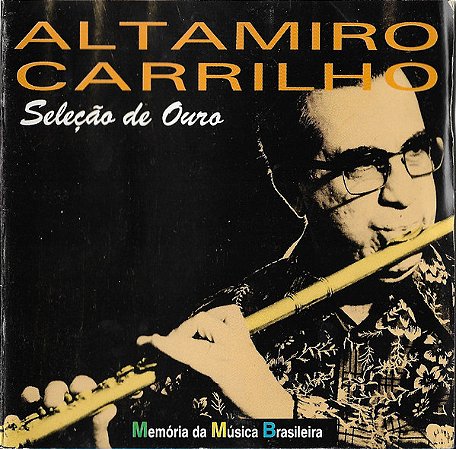 CD - Altamiro Carrilho – Seleção De Ouro