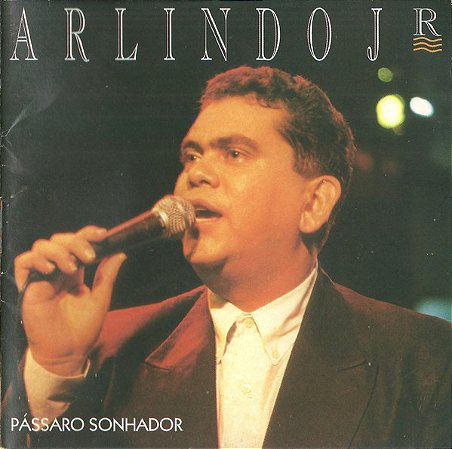 CD - Arlindo Jr – Pássaro Sonhador