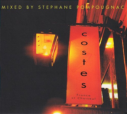 CD - Stephane Pompougnac* ‎– Costes (France Et Choiseul) -  (Digipack)  - IMP