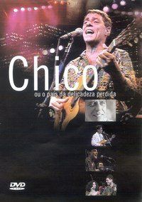 DVD - Chico - O país da delicadeza perdida.