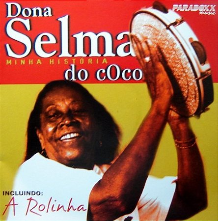 CD - Dona Selma Do Coco – Minha História