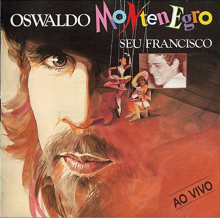 CD - Oswaldo Montenegro – Seu Francisco