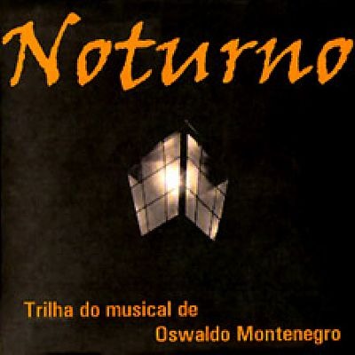CD - Oswaldo Montenegro – Noturno, Trilha Do Musical De Oswaldo Montenegro