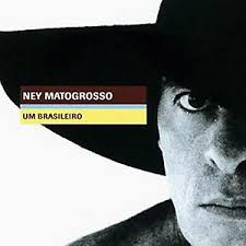 CD - Ney Matogrosso ‎– Um Brasileiro
