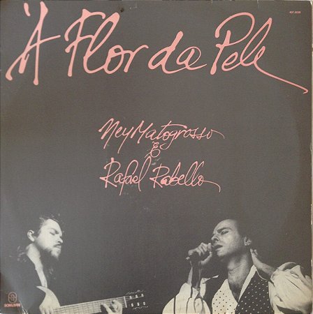 CD - Ney Matogrosso & Rafael Rabello - À Flor Da Pele