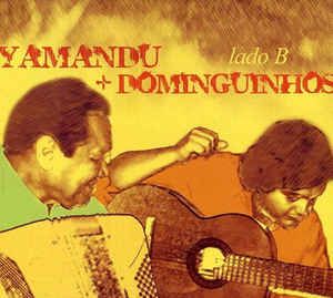 CD - Yamandú Costa & Dominguinho - Lado B  (Digipack)