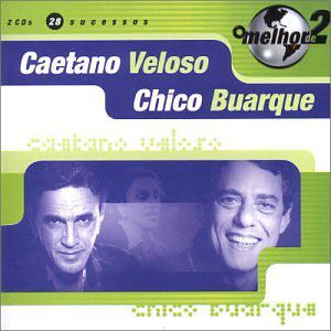 CD - Caetano Veloso e Chico Buarque (Coleção O Melhor de 2) DUPLO