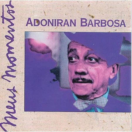 CD - Adoniran Barbosa (Coleção Meus Momentos)