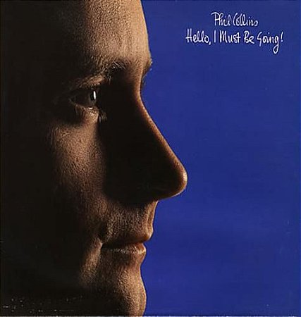 CD - Phil Collins - Hello I Must Be Going!