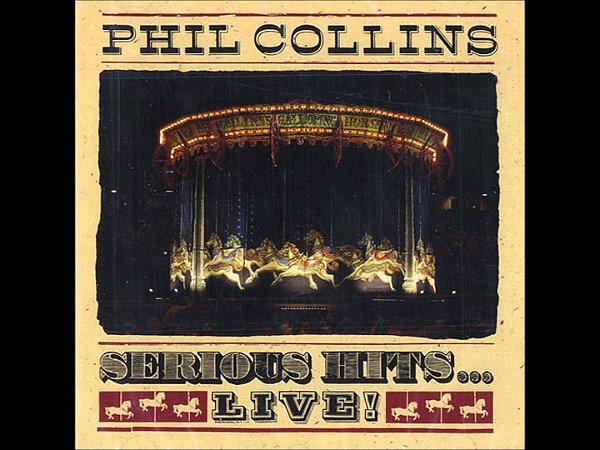 CD - Phil Collins - Serious Hits...Live!