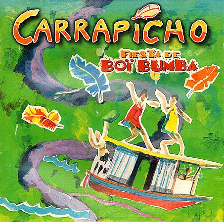 CD - Carrapicho – Fiesta De Boï Bumba