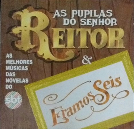CD -  As Pupilas Do Senhor Reitor & Éramos Seis (Novelas SBT) (Vários Artistas)