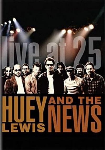 DVD - HUEY LEWIS & THE NEWS: LIVE AT 25