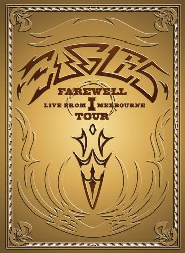 EAGLES: THE FAREWELL 1 TOUR - LIVE FROM MELBOURNE