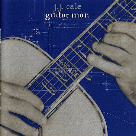 CD - J.J. Cale - Guitar Man