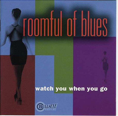 CD - Roomful of Blues - Watch You When You Go - IMP