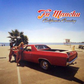 CD - Fu Manchu - California Crossing - IMP