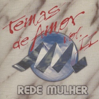 CD - Rede Mulher - Temas de Amor - Vol. II (Vários artistas)