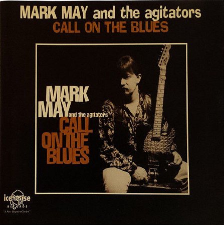 CD - Mark May & The Agitators - Call On The Blues - IMP