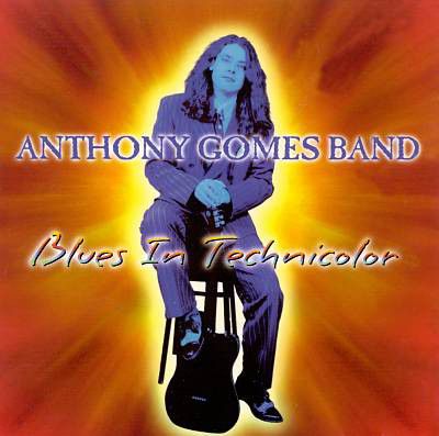 CD - Anthony Gomes Band - Blues In Technicolor- IMP