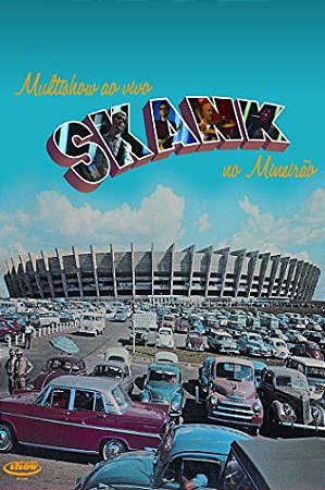 SKANK: MULTISHOW AO VIVO NO MINEIRÃO
