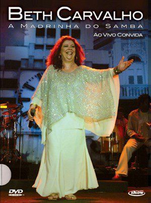 DVD -  BETH CARVALHO A MADRINHA DO SAMBA AO VIVO CONVIDA