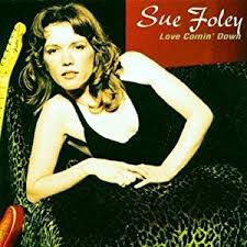 CD - Sue Foley - Love Comin' Down - IMP