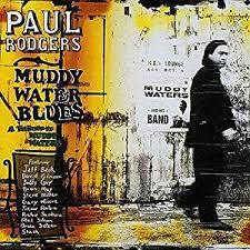 CD - Paul Rodgers - Muddy Water Blues A Tribute To Muddy Waters - IMP